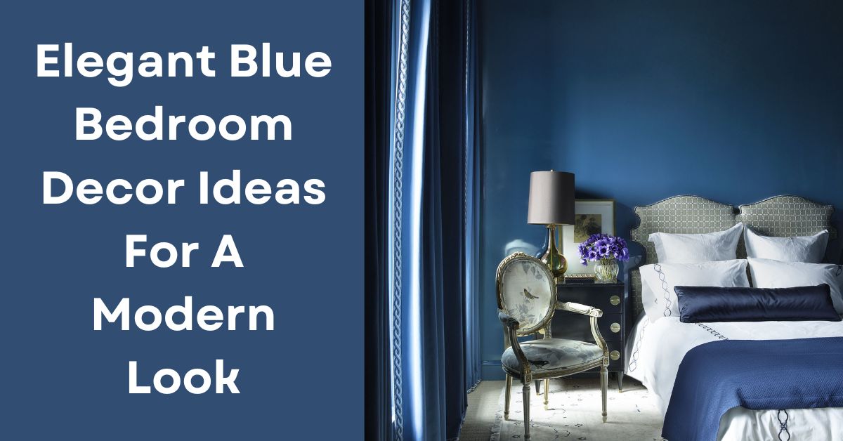 Elegant Blue Bedroom Decor Ideas for a Modern Look