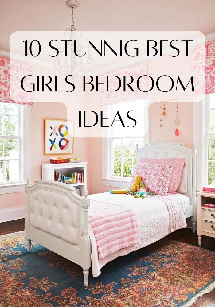 10 Stuning Best Girls Bedroom Ideas