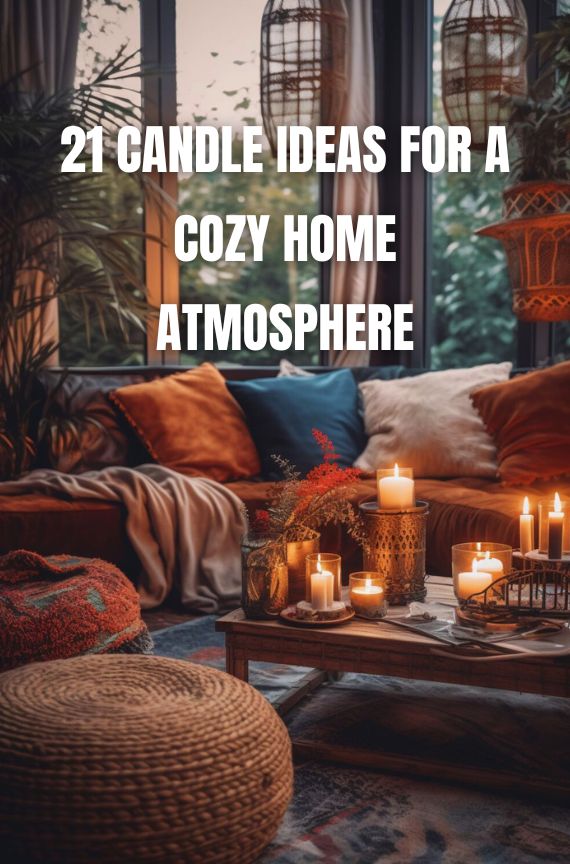 21 ideas for a cozy home candle atmospher